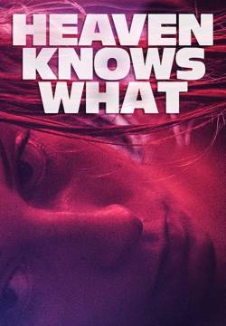 Heaven Knows What