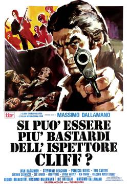 Si può essere più bastardi dell'ispettore Cliff?