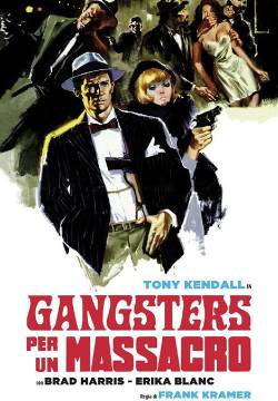Gangsters per un massacro