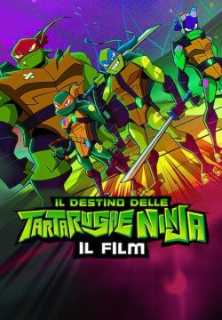 Il destino delle Tartarughe Ninja: Il film