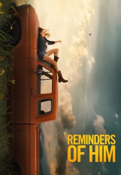 Reminders of Him - La parte migliore di te