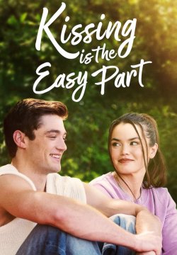Kissing Is the Easy Part