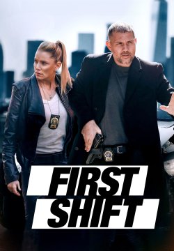 First Shift - Sotto copertura