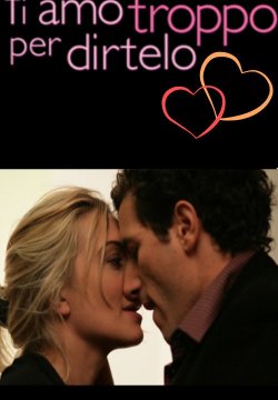 Ti amo troppo per dirtelo