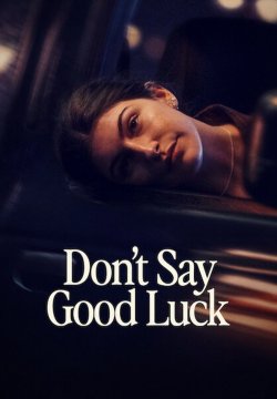 Don't Say Good Luck